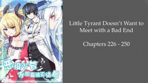 Little Tyrant Doesn't want to meet with a bad end Ch 226 - 250