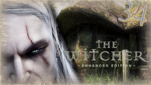 The Witcher (Ведьмак) - Прохождение Часть 34 (Любовный Квадрат И Беренгар)