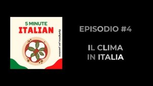 5 MINUTE ITALIAN #E04: Il clima in Italia