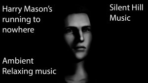 Silent Hill Harry Mason running to nowhere | Ambient Relaxing music