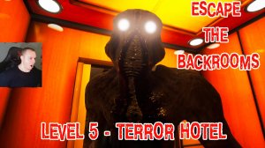 Escape the Backrooms ➤ УЖАСЫ HORROR ➤ Level 5 - Terror Hotel ➤Прохождение игры Эскейп Бекрумс Хоррор