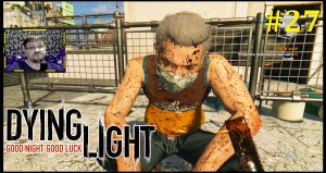 Dying Light Прохождение - Старый город #27