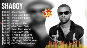 S h a g g y Greatest Hits ~ Best Songs Music Hits Collection- Top 10 Pop Artists of All Time
