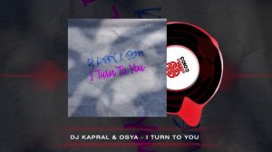 Dj Kapral, Osya - I Turn to You (2023)