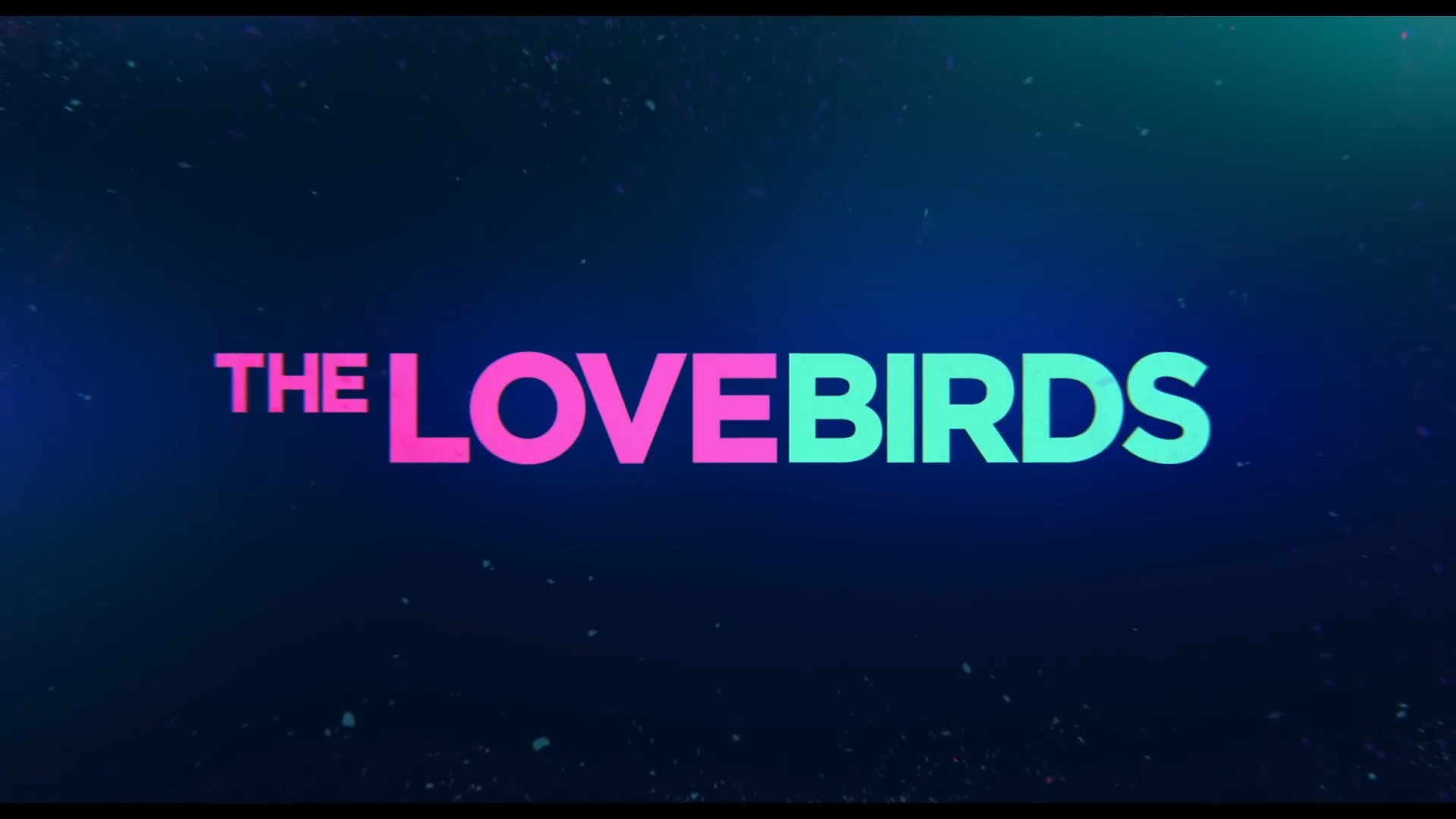 The Lovebirds (2020) Trailer смотреть онлайн