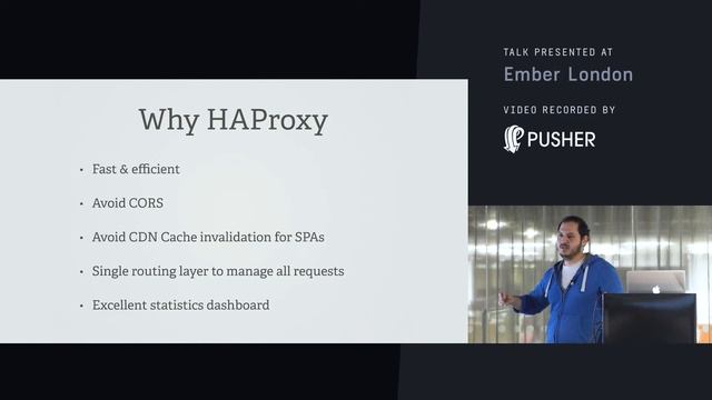 Ember London - Delivering WebApps with HAProxy - January 2018