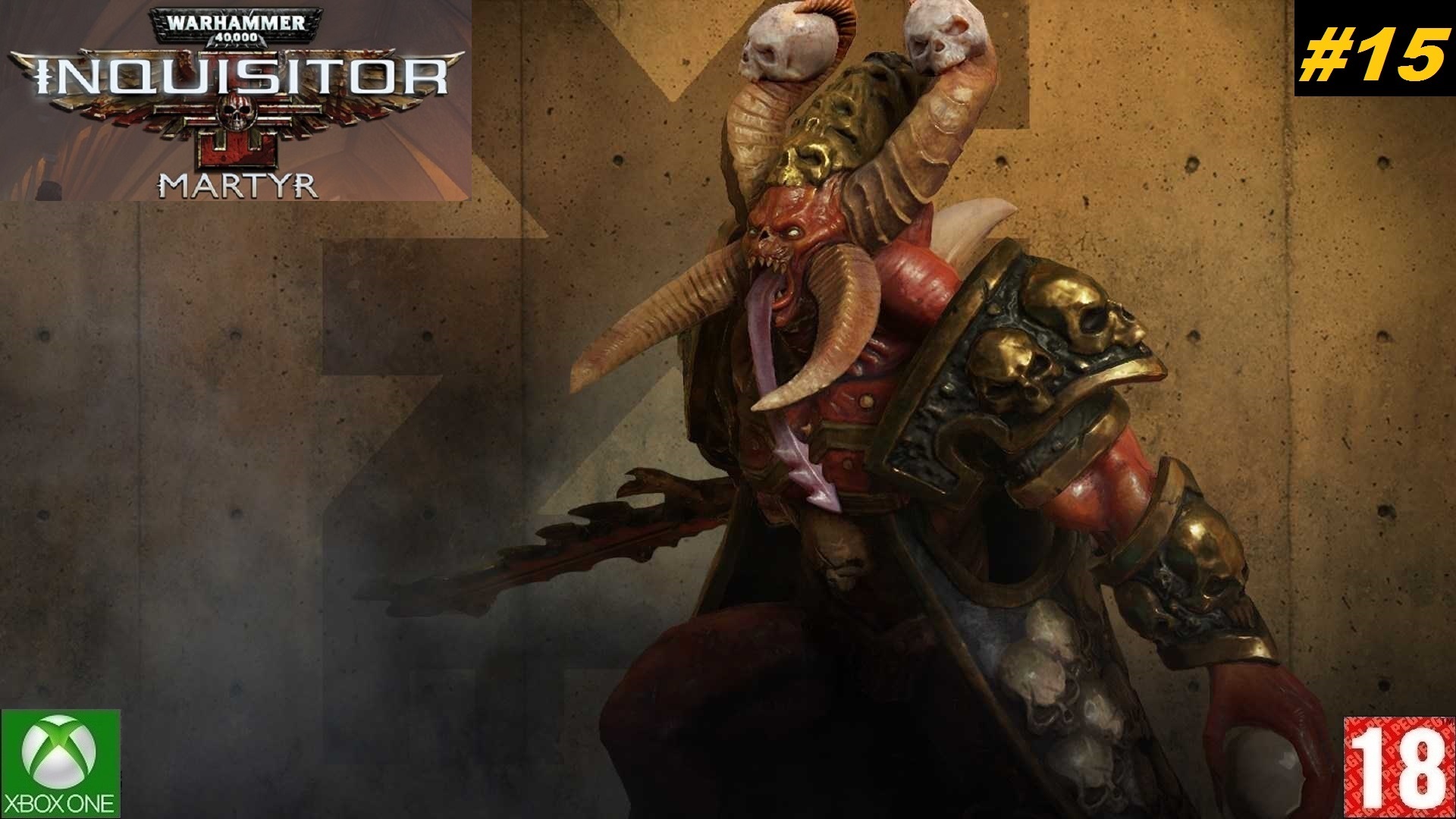 Warhammer 40,000: Inquisitor – Martyr - Прохождение #15. (2018)(без комментариев)