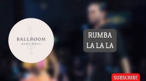 Rumba music | La La La