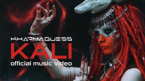 KharmaGuess -  KALI (Official Music Video)