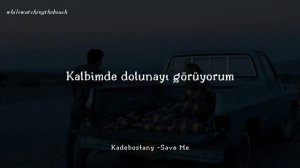 Kadebostany -Save Me ( Türkçe Çeviri )