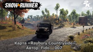 SnowRunner - Карта «Raybury Countryside». #3 Автор: Fido__007