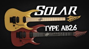 Новинки на болтах от Solar Guitars – TYPE AB2.6