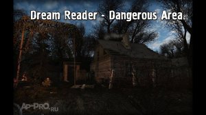 Обзор S.T.A.L.K.E.R.: Dream Reader - Dangerous Area