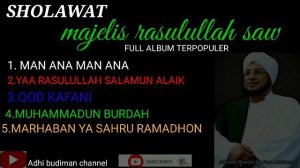 FULL ALBUM SHOLAWAT MAJELIS RASULULLAH SAW ( MAN ANA MAN ANA)