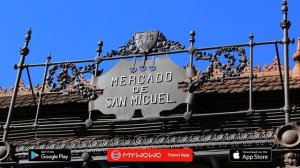 Меркадо Де Сан Мигель И Окрестности – Меркадо–Де–Сан–Мигель – Мадрид – Аудиогид – MyWoWo Travel App