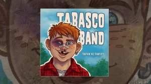 Tabasco band - Парни не плачут (Официальная премьера трека)