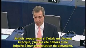 Farage: vos politiques ont conduit la Gr&#232;ce vers la r&#233;volution...