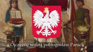 Boże, coś Polskę - (God Thou Hast Poland)