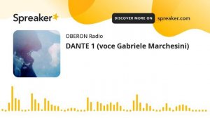 DANTE 1 (voce Gabriele Marchesini)