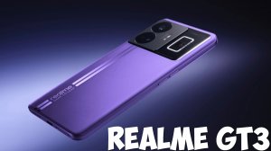 Realme GT3 обзор характеристик
