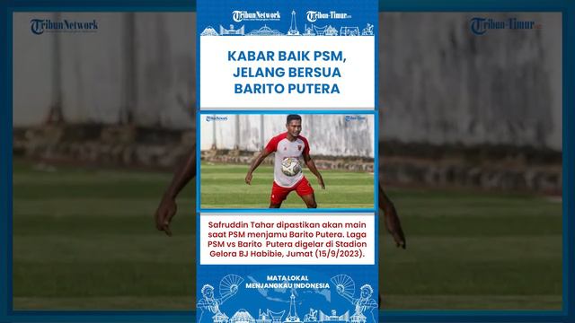 SHORT | Kabar Baik Hampiri PSM Makassar Jelang Bersua Barito Putera