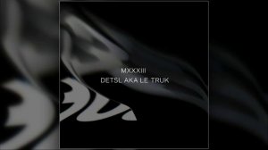 Децл aka Le Truk - MXXXIII (10-33) 11. MXXXIII (10-33) (Russian Version)
