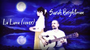 Sarah Brightman - LA LUNA (cover by REAL)