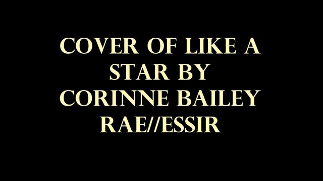 Cover of Like A Star By Corinne Bailey Rae//essiR смотреть онлайн