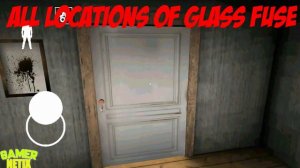 How to Find & Use Glass FUSE - ALL LOCATIONS ( Granny Chapter TWO 2 ) - New Update - 1.1 Version