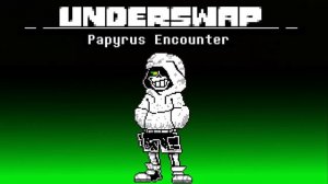 [Dusttrust] -  | Papyrus encounter |