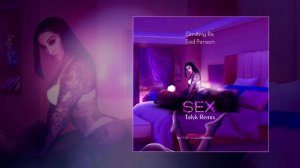 Dmitriy Rs, Sad Person - Sex (Talyk Remix) (Официальная премьера трека)