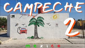 Campeche 2 Mexico 2024