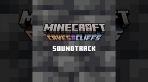 Minecraft: Caves & Cliffs (Original Game Soundtrack) - One More Day