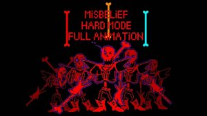 Misbelief Hard mode full animation