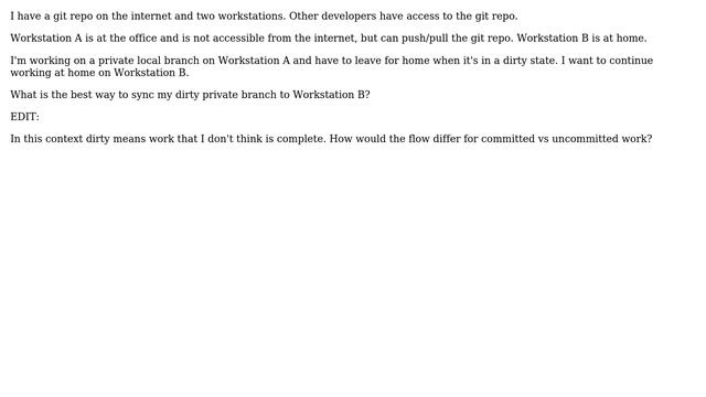 Software Engineering: How to sync a dirty private git branch between personal workstations? смотреть онлайн