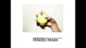 Yall, Gabriela Richardson - Hundred Miles (FENDED 2023 REMIX)