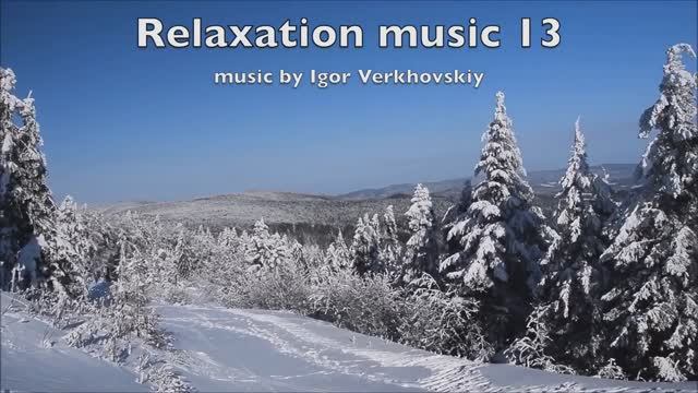 Igor Verkhovskiy - Relaxation music 13