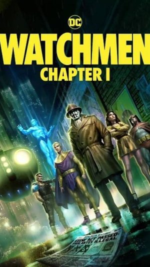 Хранители: Часть 1 /  Watchmen: Chapter I