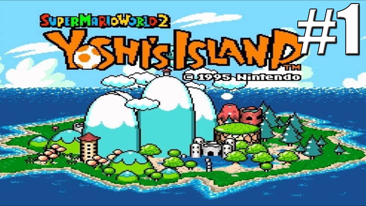 КАК ВСЕ НАЧИНАЛОСЬ►Прохождение Super Mario World 2 Yoshi's Island #1