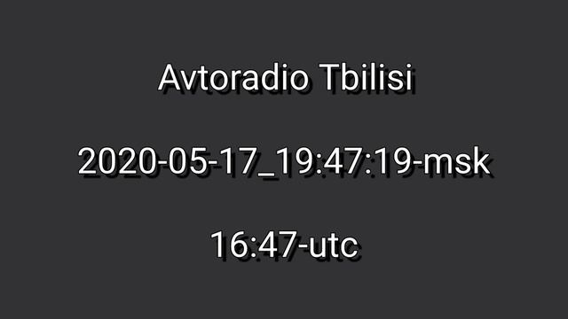 Es 2020-05-17 19:47:19-msk 16:47-utc Avtoradio Tbilisi jingle 0:29 91≈MHz смотреть онлайн