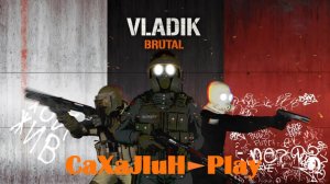 VLADiK BRUTAL ☣ Брутальный  шутер от студии Narco Games !!! #1 👀🔞