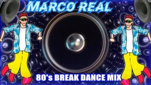 80's BREAK DANCE MIX - WIZARD