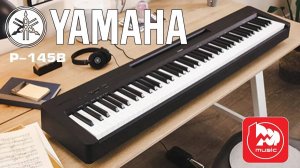 Цифровое пианино YAMAHA P-145 || Обновленная базовая модель P-45