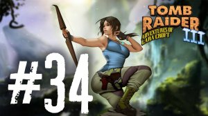 Tomb Raider 3 прохождение #34