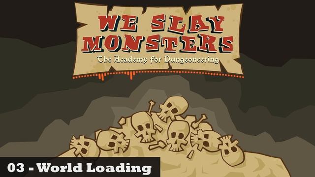 We Slay Monsters - 03 - World Loading смотреть онлайн