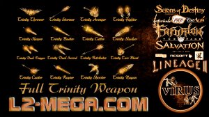 Full Set Trinity Weapons for www.L2-Mega.Com server. LINEAGE II-Classic ◄√i®uS►