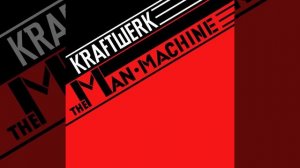 The Man Machine (2009 Remaster)