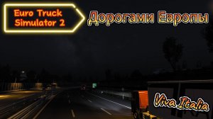 Euro Truck Simulator 2.Дорогами Европы-Viva Italia