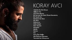 KORAY AVCI En sevilen parçalar