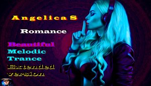 Angelica S - Romance (Beautiful Melodic Trance,Deep Trance,Extended Version) Красивый Мелодик Транс